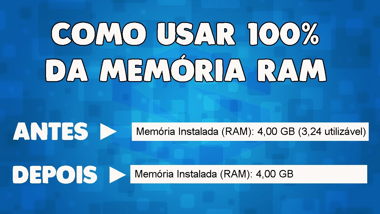 Como Usar Toda Memória RAM do seu Computador